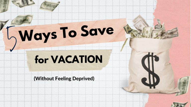The 5 simple ways to add to your vacation fund without feeling deprived