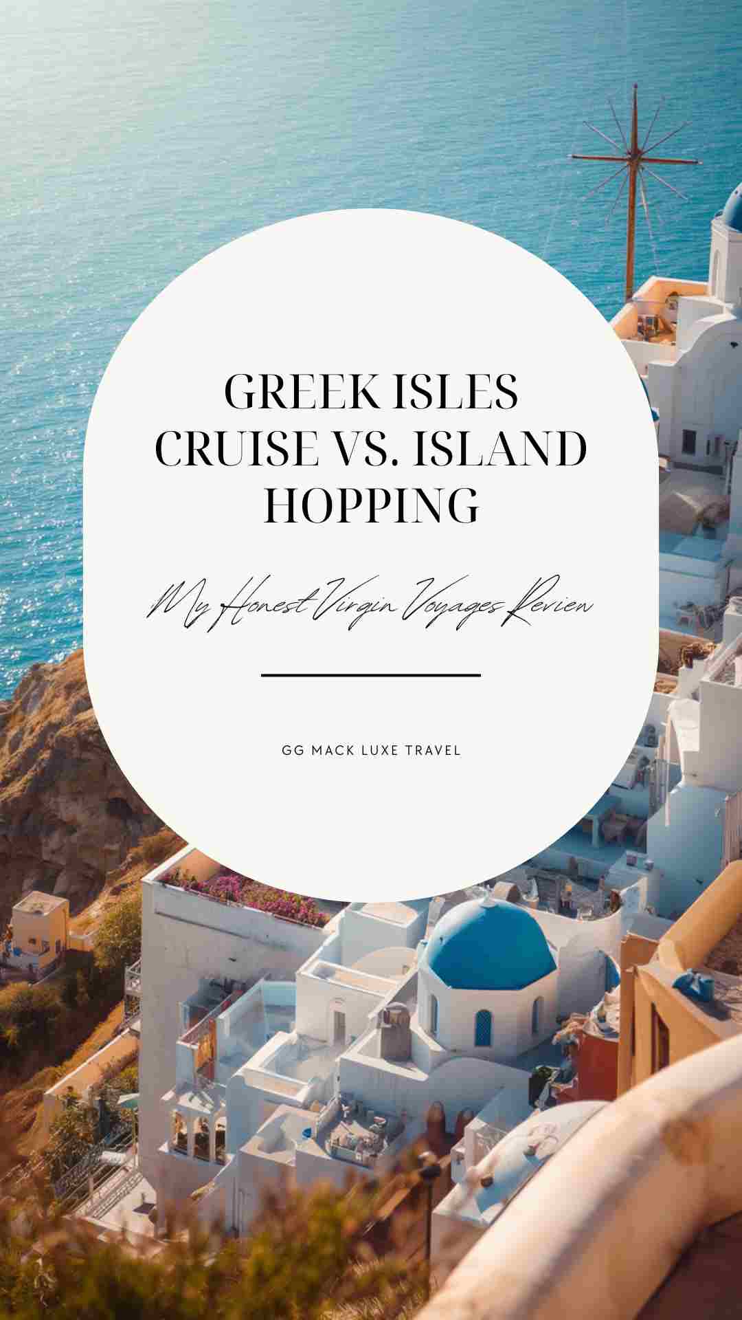 pinterestpin that says Greek Isles Cruise vs Island hopping with a picture of Santorini landscape in the back